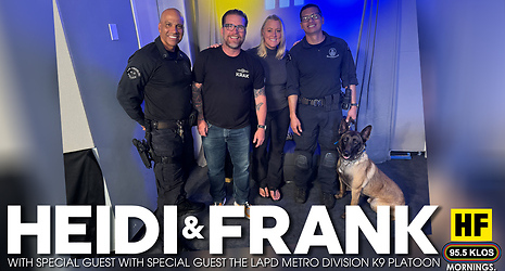 Heidi and Frank with guest The LAPD Metro Division K9 Platoon